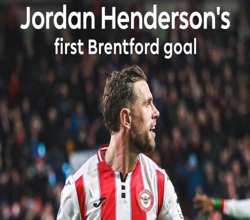 亨德森迎來英格蘭賽場600場里程碑，并斬獲布倫特福德處子球