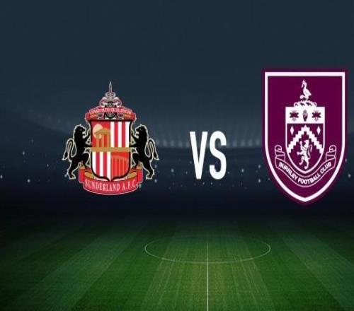 桑德蘭vs伯恩利：穆杰萊、布羅貝伊首發(fā)，凱爾沃克、杜布拉夫卡出戰(zhàn)