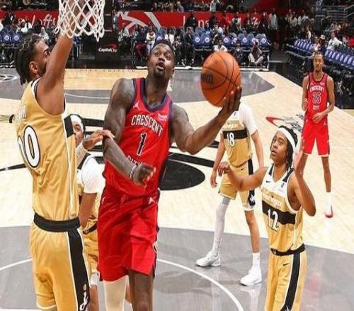 墨菲35+8锡安31分鹈鹕大胜奇才终结9连败