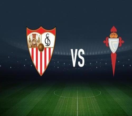 塞维利亚vs塞尔塔：古德利、阿戈梅首发，马科斯阿隆索、阿斯帕斯出战